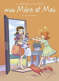 MA MERE ET MOI T13 - QUE DU BONHEUR !