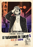 Le Vagabond De Tokyo - T05 - Le Vagabond De Tokyo 5 - Reve Et Soupir