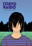 Tokyo Kaido - T01 - Tokyo Kaido 1 - Les Enfants Prodiges