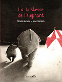 La Tristesse De L'Elephant