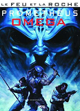 Le Feu Et La Roche T05 Prometheus : Omega