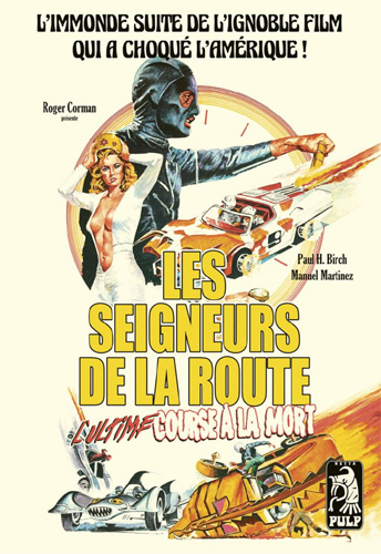 Les Seigneurs De La Route L'Ultime Course A La Mort