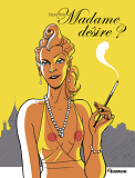 CANICULE - MADAME DESIRE ?