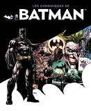 Batman - Les Chroniques - Dc Comics : Les Chroniques De Batman