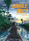 JUNGLE BEEF - QUAND LES NARCOS ATTAQUENT LA FORET VIERGE