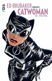 Ed Brubaker Presente Catwoman - Tome 1