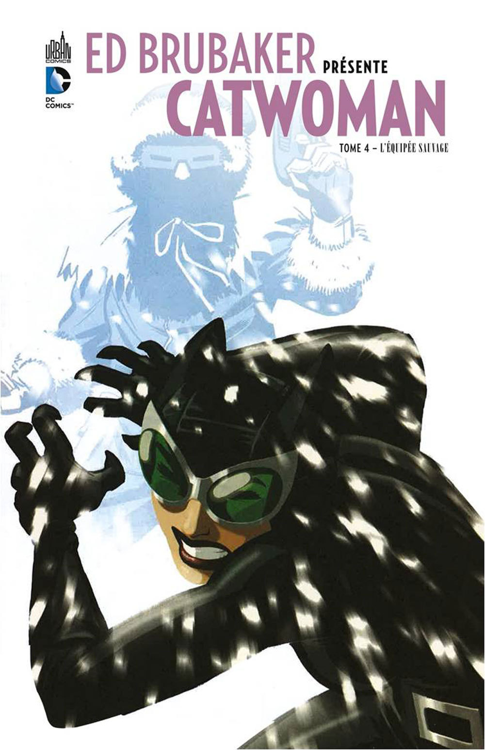 Ed Brubaker Presente Catwoman - Tome 4
