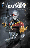 Deadshot (La Cible De) - Tome 0