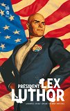 President Lex Luthor - Tome 0