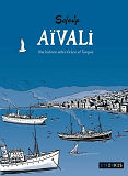 AIVALI - UNE HISTOIRE ENTRE GRECE ET TURQUIE