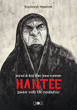 Hantee - Journal De Bord D Une Jeune Iranienne Hantee Par Une Vieille Folle Moralisatrice