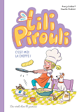 Lili Pirouli - T05 - Lili Pirouli, C'Est Moi La Cheffe !