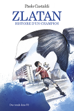 Zlatan - L'Histoire D'Un Champion