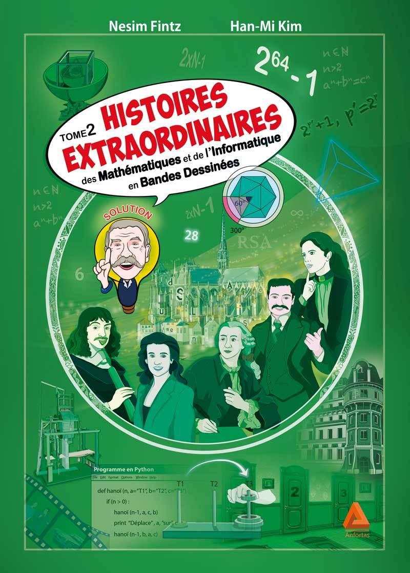 HISTOIRES EXTRAORDINAIRES DES MATHEMATIQUES ET DE L'INFORMATIQUE - TOME 2