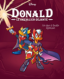 DONALD CHEVALIER - UN DUO A TOUTE EPREUVE - DONALD LE CHEVALIER DEJANTE - TOME 3