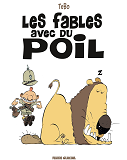 Les Fables Avec Du Poil - Tome 01