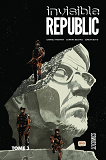 Invisible Republic, T3 : Invisible Republic T3