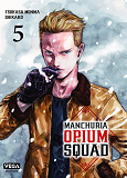 MANCHURIA OPIUM SQUAD - TOME 5