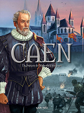 Caen En Bd - Tome 2 - De Francois De Malherbe A Nos Jours