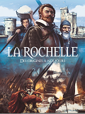 Marseille En Bd - La Rochelle En Bd - Des Origines A Nos Jours