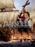 Marseille En Bd - Et La Peste Debarqua