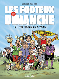 Footeux Du Dimanche - Tome 2 - Les Footeux Du Dimanche