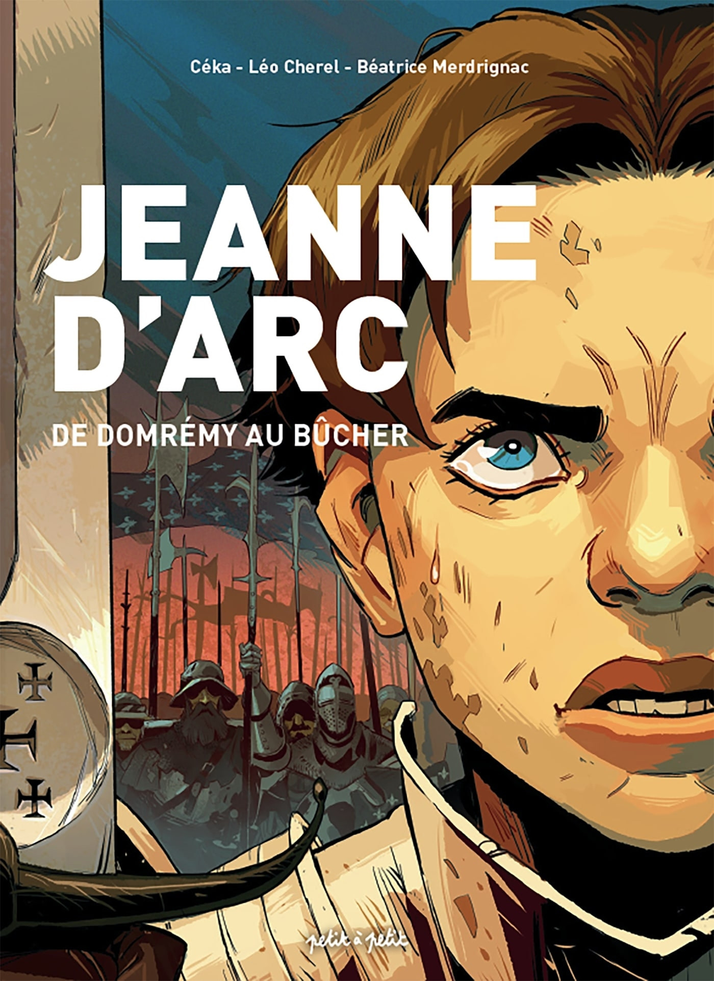 Personnages Celebres En Bd - Jeanne D'Arc, De Domremy Au Bucher