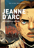 Personnages Celebres En Bd - Jeanne D'Arc, De Domremy Au Bucher