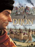 Dijon En Bd - Tome 1 - Des Lingons Au Chateau Maudit