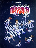 DANS L'ORBITE DE THOMAS PASTEQUE