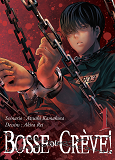 SEINEN - BOSSE OU CREVE ! T01