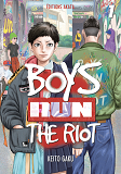 BOYS RUN THE RIOT - TOME 1