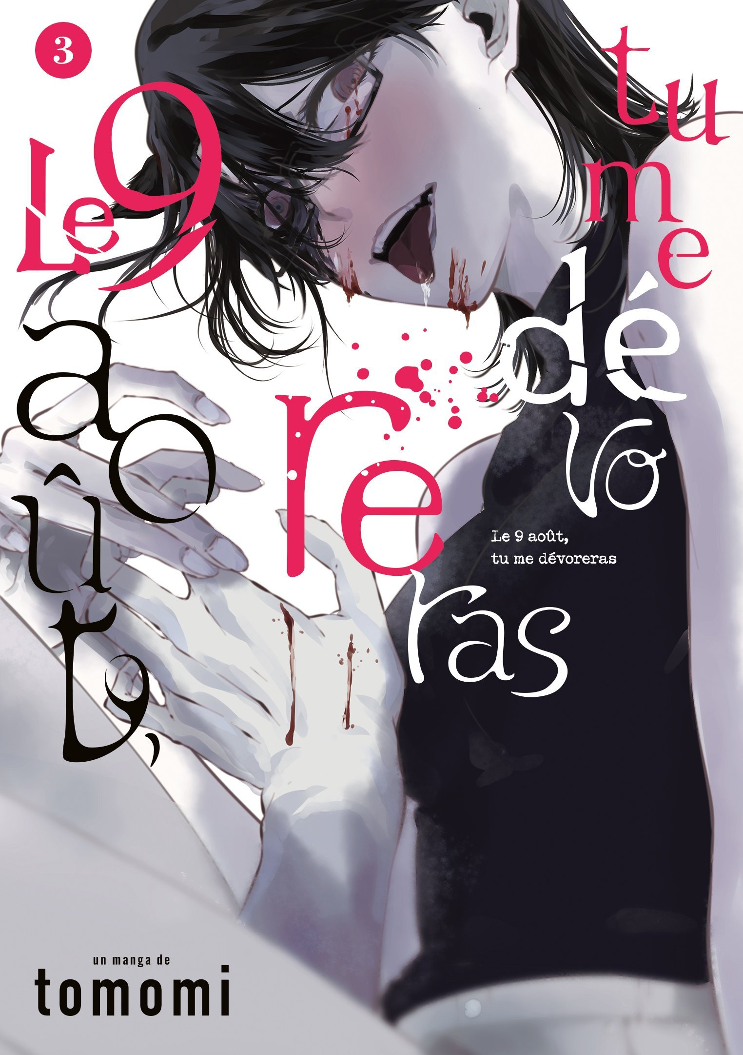 LE 9 AOUT, TU ME DEVORERAS - TOME 3