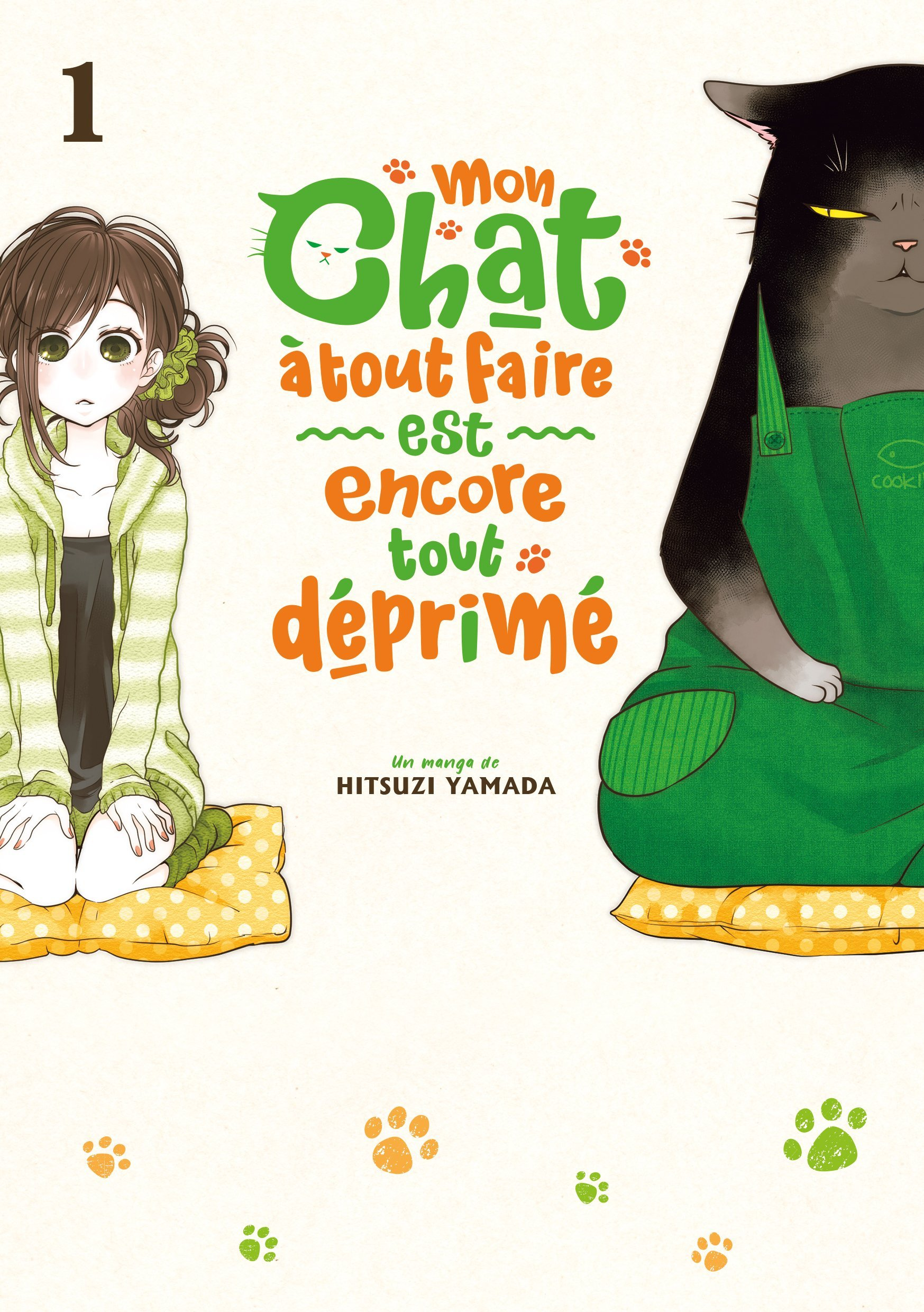 MON CHAT A TOUT FAIRE EST ENCORE TOUT DEPRIME - TOME 1 - LIVRE (MANGA