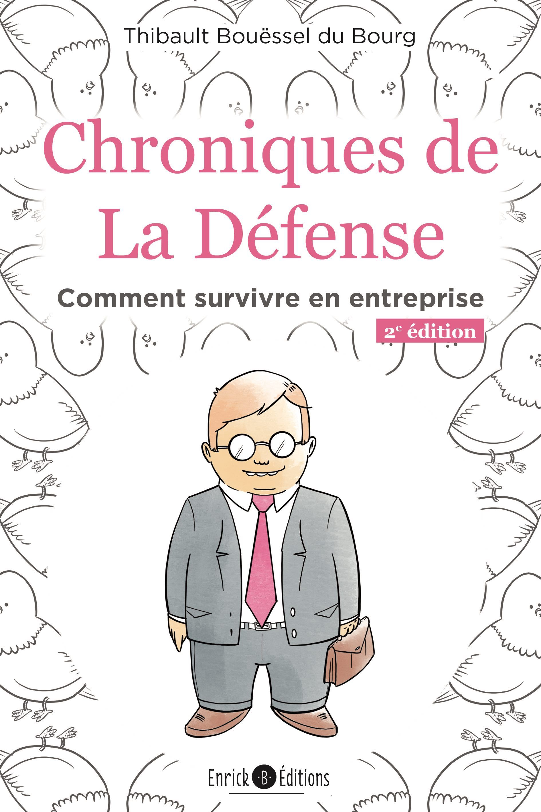 CHRONIQUES DE LA DEFENSE (2E EDITION) - COMMENT SURVIVRE EN ENTREPRISE
