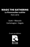 MAGIC THE GATHERING - LA PLANESWALKER OUBLIEE