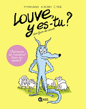 Louve Y Es-Tu ?, Tome 01 - Une Faim De Louve