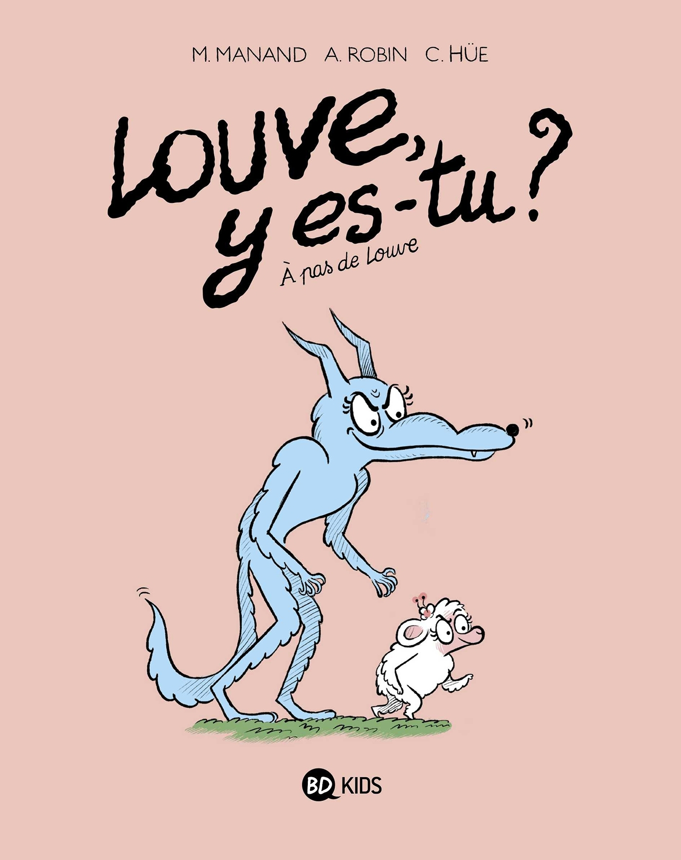 Louve Y Es-Tu ?, Tome 02 - A Pas De Louve