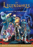 Les Legendaires - Aventures T05 - L'Exode De Kalandre
