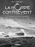 La Horde Du Contrevent T01 - Edition Nb - Le Cosmos Est Mon Campement