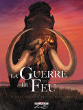 La Guerre Du Feu - Integrale