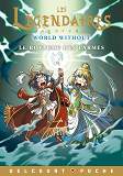 Les Legendaires - Aventures T08 - World Without : Le Royaume Des Larmes