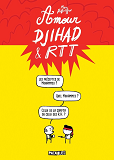 Amour, Djihad Et Rtt