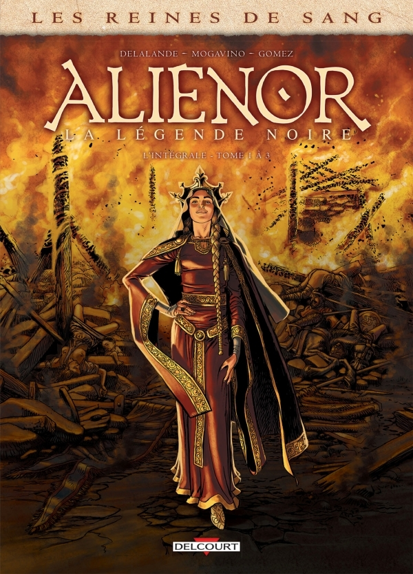 Les Reines De Sang - Alienor, La Legende Noire - Integrale T01 A T03