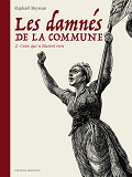 Les Damnes De La Commune T02 - Ceux Qui N'Etaient Rien
