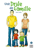 Une Drole De Famille T01