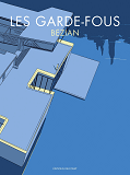 Les Garde-Fous - One-Shot - Les Garde-Fous