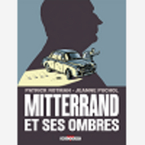 Mitterrand Et Ses Ombres - One-Shot - Mitterrand Et Ses Ombres