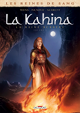 LES REINES DE SANG - KAHINA LA BERBERE - LES REINES DE SANG - KAHINA LA REINE BERBERE T01