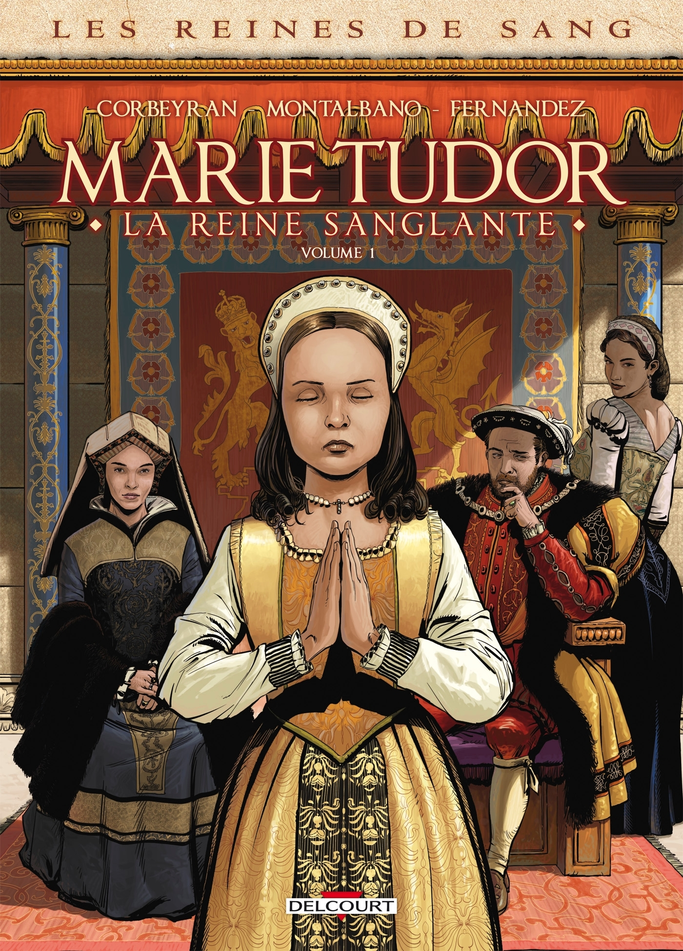 LES REINES DE SANG - MARIE TUDOR T01